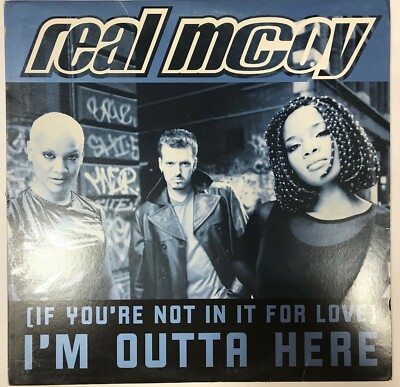 Real McCoy - (If You're Not In It For Love) I'm Outta Here 12'' Vinyl Remix