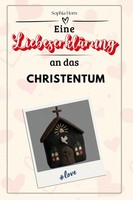 Eine LiebeserkläRung An Das Christentum Sophia Horn