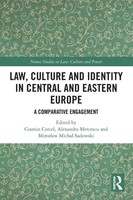 Law, Culture And Identity In Central And Eastern Europe A Comparative Engagement