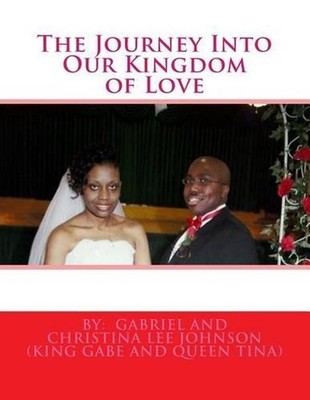 The Journey Into Our Kingdom of Love by Gabriel Johnson (English) Paperback Book