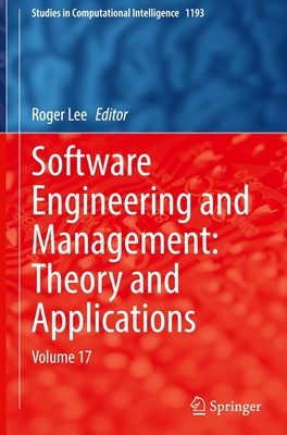 Software Engineering and Management: Theory and Applications Roger Lee