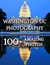 Washington DC Picture Book - Washington DC Photography: 100+ Amazing Pictures an
