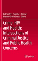 Crime, HIV And Health: Intersections Of Criminal Justice And Public Health...