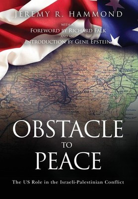Obstacle to Peace: The US Role in the Israeli-Palestinian Conf...