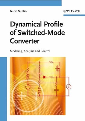 Dynamic Profile of Switched-Mode Converter: Modeling, Analysis Buch Wiley-VCH