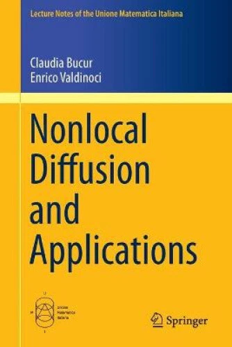 Nonlocal Diffusion and Applications (Lecture Notes of the Unione Matematica