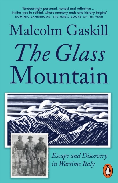 The Glass Mountain : Escape And Discovery In Wartime Italy Malcolm Gaskill - Image 5