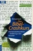 Der Bibel-Crashkurs. Eine benutzerfreundliche Einführung... | Buch | Zustand gut