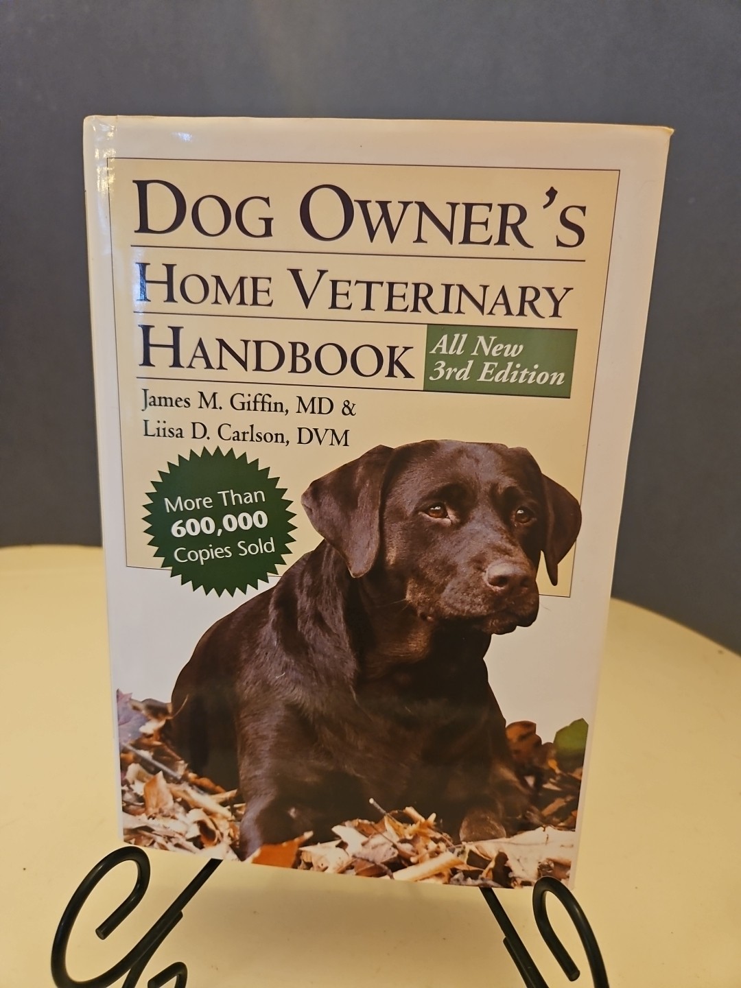 Dog Owner's Home Veterinary Handbook by Liisa Carlson and James M. Giffin (1999,