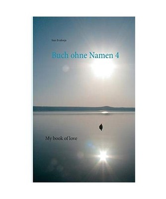 Buch ohne Namen 4: My book of love: My book of love, Ines Evalonja
