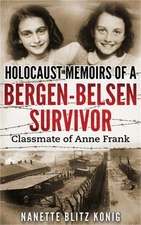 Holocaust Memoirs of a Bergen-Belsen Survivor & Classmate of Anne Frank (Hardbac