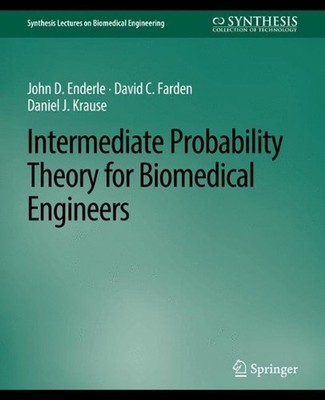 Intermediate Probability Theory for Biomedical Engineers by John D. Enderle (Eng