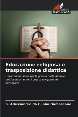 Educazione religiosa e trasposizione didattica by S. Allessandro Da Cunha Damasc
