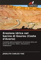 Joselito Carlos Yao | Erosione Idrica Nel Bacino Di Gourou (Costa D'avorio)