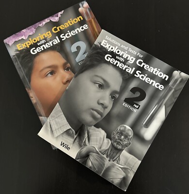 Exploring Creation with General Science 2nd Edition : Student Text & Solutions