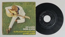 I103716 45 giri 7" - Gianni Morandi - Tu che m'hai preso il cuor / Prendi prendi