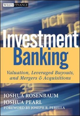 Investment Banking: Valuation, Leveraged Buyouts, and Mergers & Acquisitions, Ro