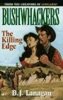 BUSHWHACKERS 03: THE KILLING EDGE By B. J. Lanagan *Excellent Condition*