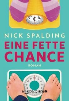 Eine fette Chance von Spalding, Nick | Buch | Zustand sehr gut