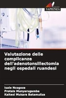 Valutazione Delle Complicanze Dell'adenotonsillectomia Negli Ospedali Ruandesi I