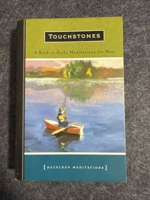 Touchstones A Book Of Daily Meditations For Men Hazelden 2nd Edition 1991