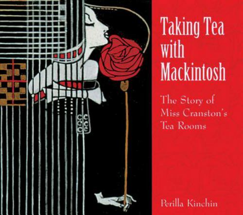 With Mackintosh: The Story Of Miss Cranston's Tea Rooms