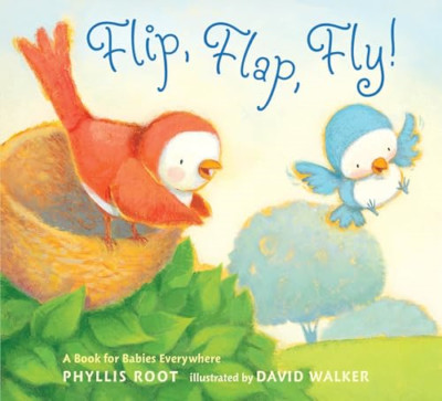 Flip, Flap, Fly!: A Book for Babies Everywhere - Board book NEW Root, Phyllis 20