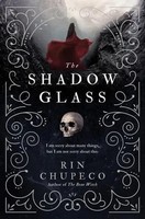 The Shadowglass | Rin Chupeco | Taschenbuch | The Bone Witch | Englisch | 2020