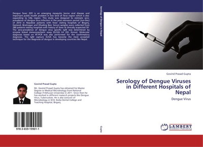 Govind Prasad Gupta | Serology of Dengue Viruses in Different Hospitals of Nepal