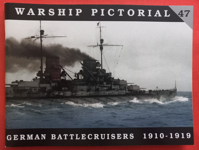 Warship Pictorial 47, GERMAN BATTLECRUISERS 1910-1919