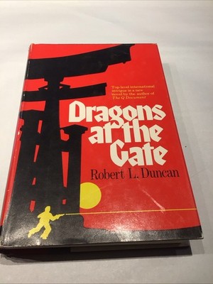 Dragons at the Gate by Robert L. Duncan [1975 · First Printing]