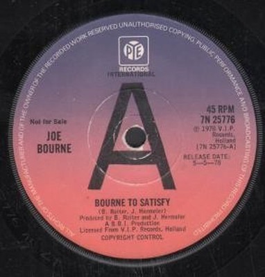 Joe Bourne Bourne To Satisfy 7'' Vinyl UK Pye 1978 Promo B/W Instrumental Version
