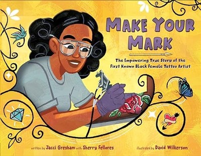 Make Your Mark : The Empowering True Story of the First Known Black Female ...