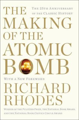 The Making of the Atomic Bomb: 25th Anniversary Edition, Rhodes, Richard, Good B
