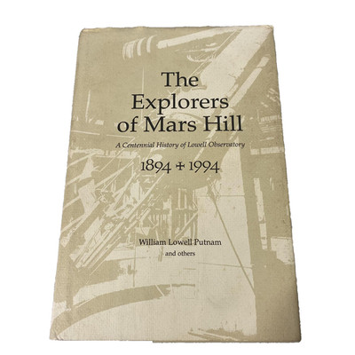 Explorers Of Mars Hill William Lowell Putnam 1994 HC Autographed Astronomy Book