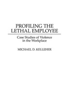 J. Holden-Rhodes | Profiling the Lethal Emplo...
