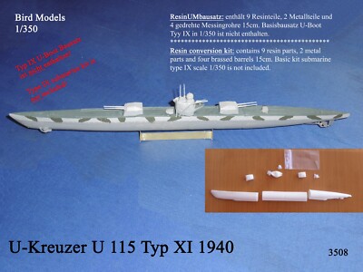 U Cruiser U 115 Type XI 1940 1/350 Bird Models Conversion Kit / Resin Conversion