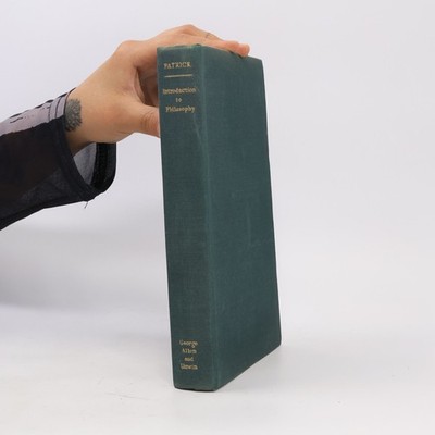 Introduction to Philosophy  |  George Thomas White Patrick