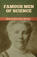 Sarah Knowles Bolton | Famous Men Of Science | Taschenbuch | Englisch (2020)
