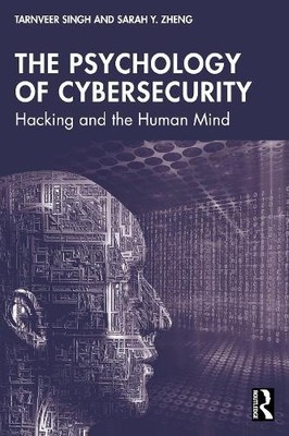 Die Psychologie der Cybersicherheit: Hacking und der menschliche Geist (aktuelle Themen in