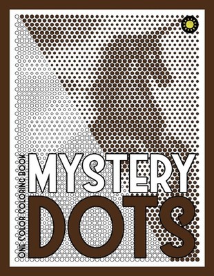 MYSTERY DOTS One Color Coloring Book: 30 Hidden Pictures for Color Relaxation (O