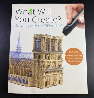 3Doodler ''What Will You Create? Project Book Vl04