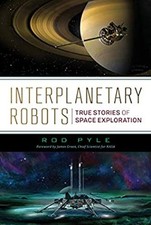 Interplanetary Robots : True Stories of Space Exploration Paperba