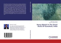 Bidyut Jyoti Sarmah (U. A.) | Heavy Metals In The Street Dusts Of Guwahati,...