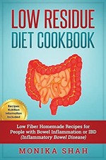Shah - Low Residue Diet Cookbook  70 Low Residue Low Fiber Healthy  - C1362z