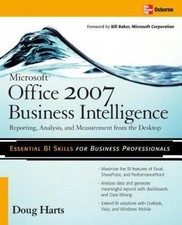 Microsoft Office 2007 Business Intelligence: Reporting, Analysis, and Mea...