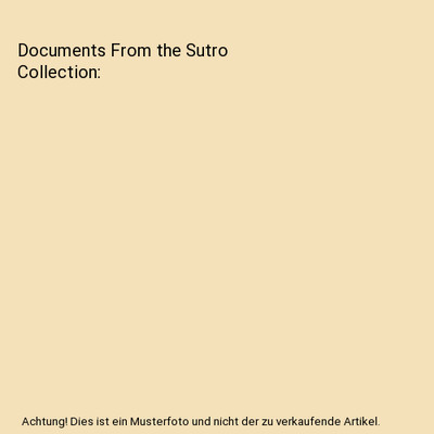 Documents From the Sutro Collection, Geo Butler B. Griffin