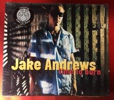 Time to Burn by Jake Andrews (CD, May-1999, Jericho Records)