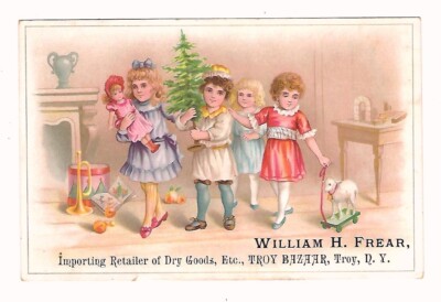 c1890's Trade Card William H. Frear, Troy Bazaar Dry Goods, 4 Children, Xmas