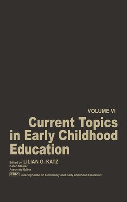 Unknown | Current Topics in Early Childhood Education, Volume 6 | Buch (1986)